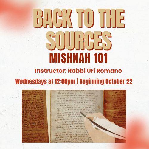 Back to the Sources – Mishnah 101