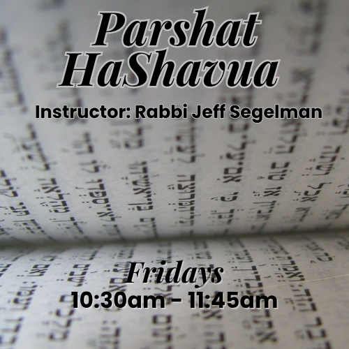 Parashat Hashavua - Weekly Torah Portion