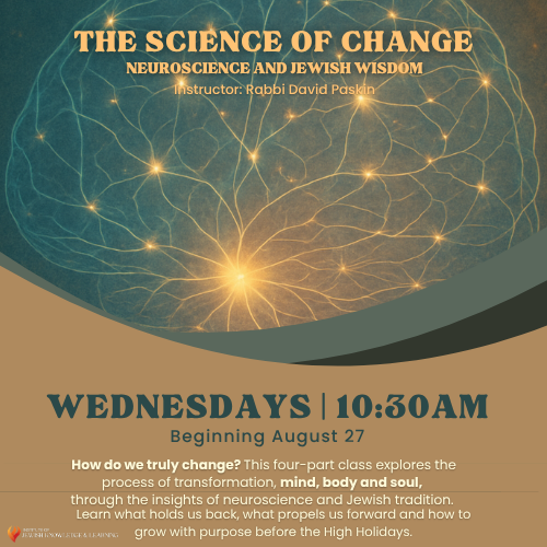The Science of Change: Neuroscience and Jewish Wisdom